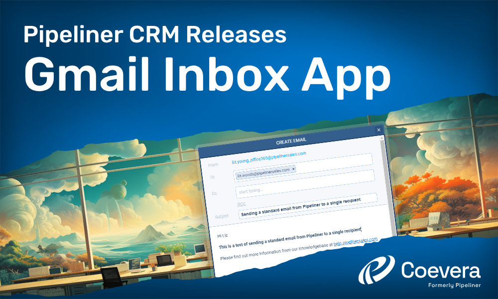 Coevera formerly Pipeliner CRM Releases Gmail Inbox App