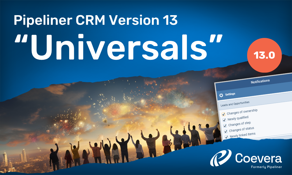 Coevera formerly Pipeliner CRM Version 13 Universals