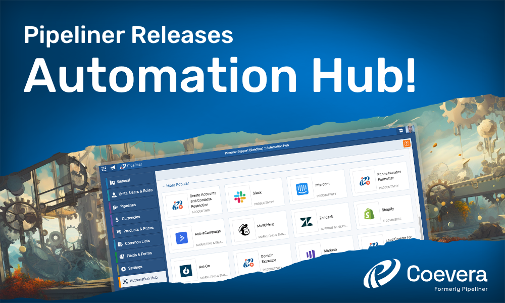 Coevera formerly Pipeliner Releases Automation Hub!