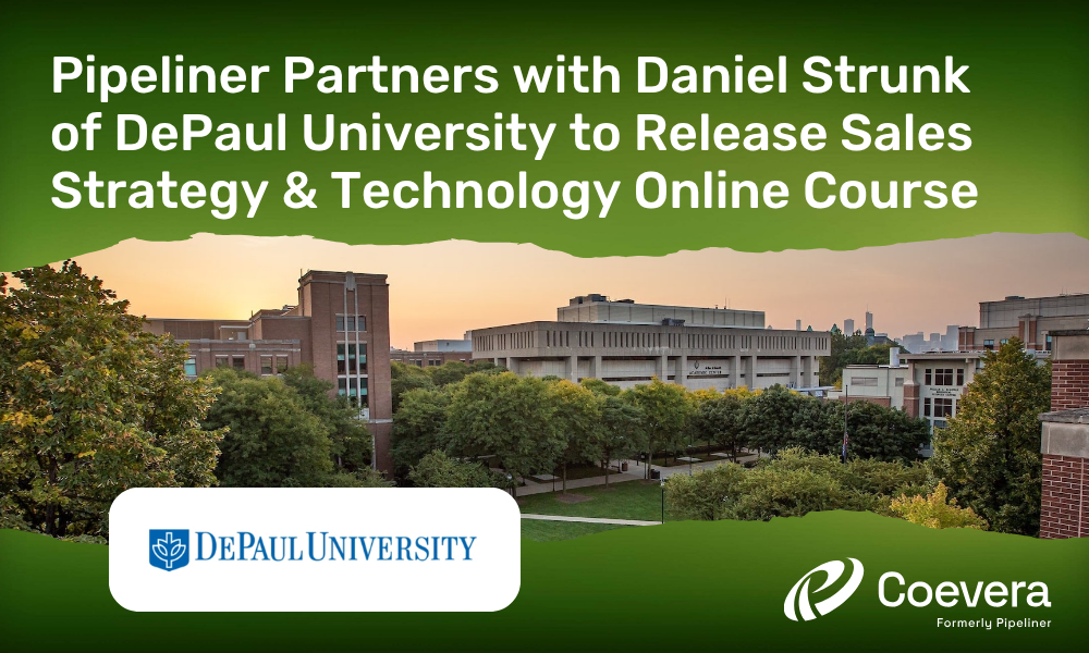 Coevera formerly Pipeliner Partners With Daniel Strunk of DePaul University To Release Sales Strategy & Technology Online Course
