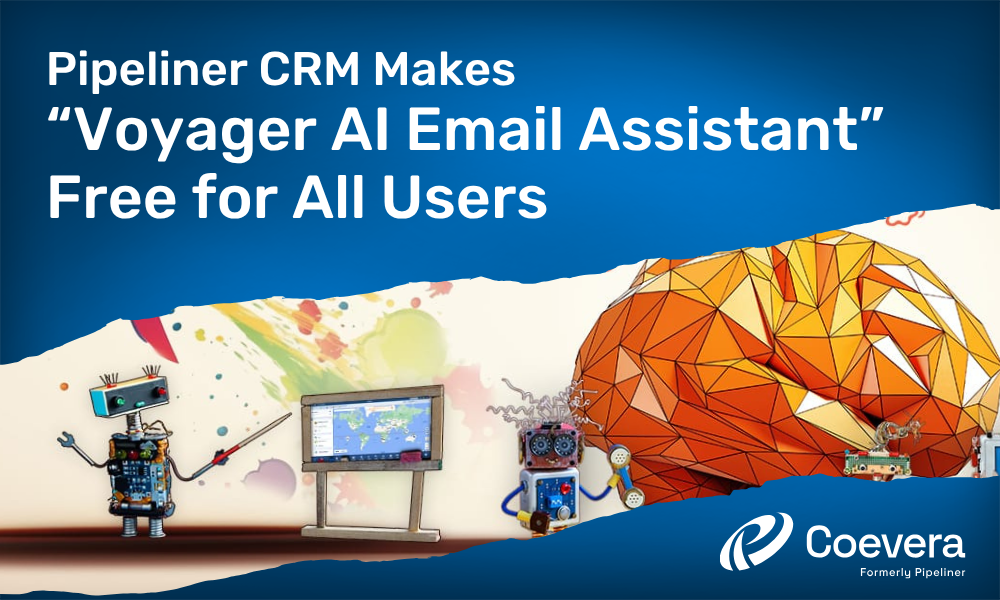 Coevera formerly Pipeliner CRM Makes Voyager AI Email Assistant Free for All Users
