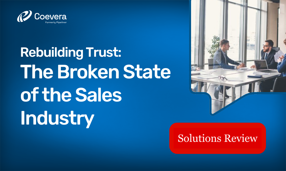 Coevera - Rebuilding Trust The Broken State of the Sales Industry