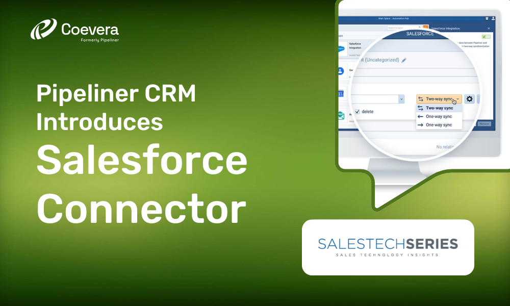 Coevera - Salestechseries › Pipeliner CRM Introduces Salesforce Connector