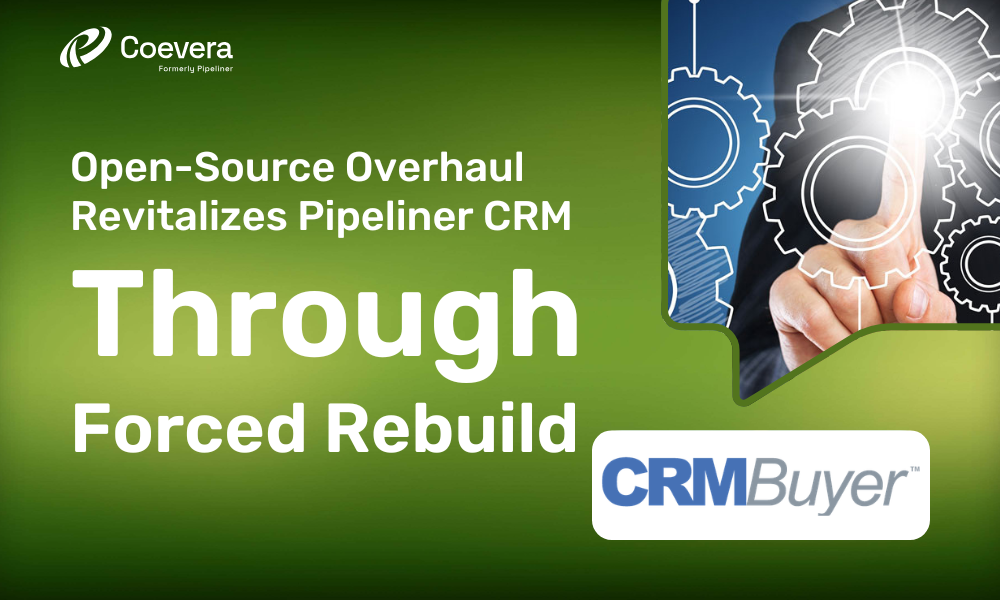 Coevera - Open-Source Overhaul Revitalizes Pipeliner CRM Through Forced Rebuild
