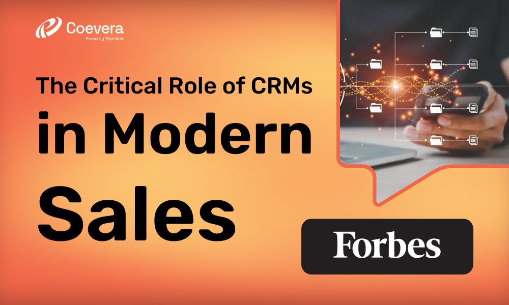 Coevera - The Critical Role Of CRMs In Modern Sales
