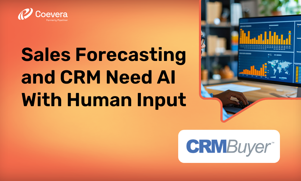 Coevera - Sales Forecasting and CRM Need AI With Human Input