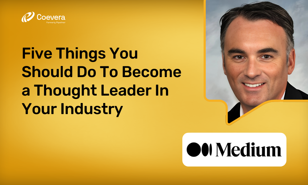 Coevera - Five Things You Should Do To Become a Thought Leader In Your Industry