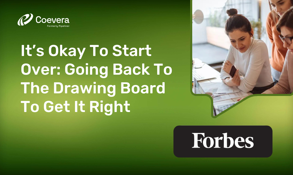 Coevera - It’s Okay To Start Over Going Back To The Drawing Board To Get It Right