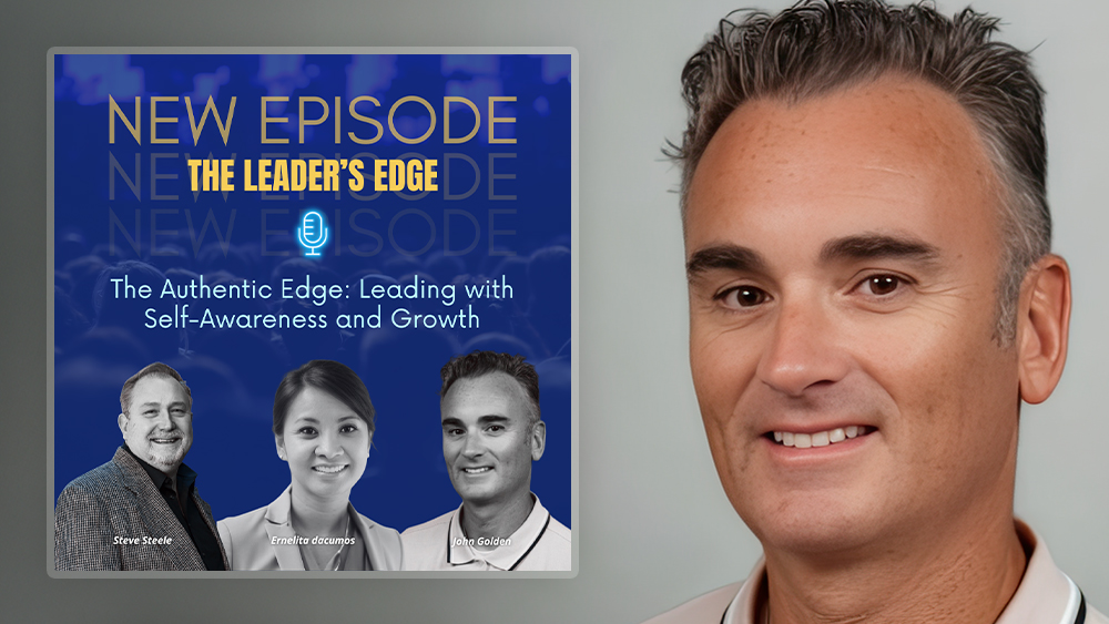 The Leader's Edge • The Authentic Edge: Leading with Self-Awareness and Growth with John Golden