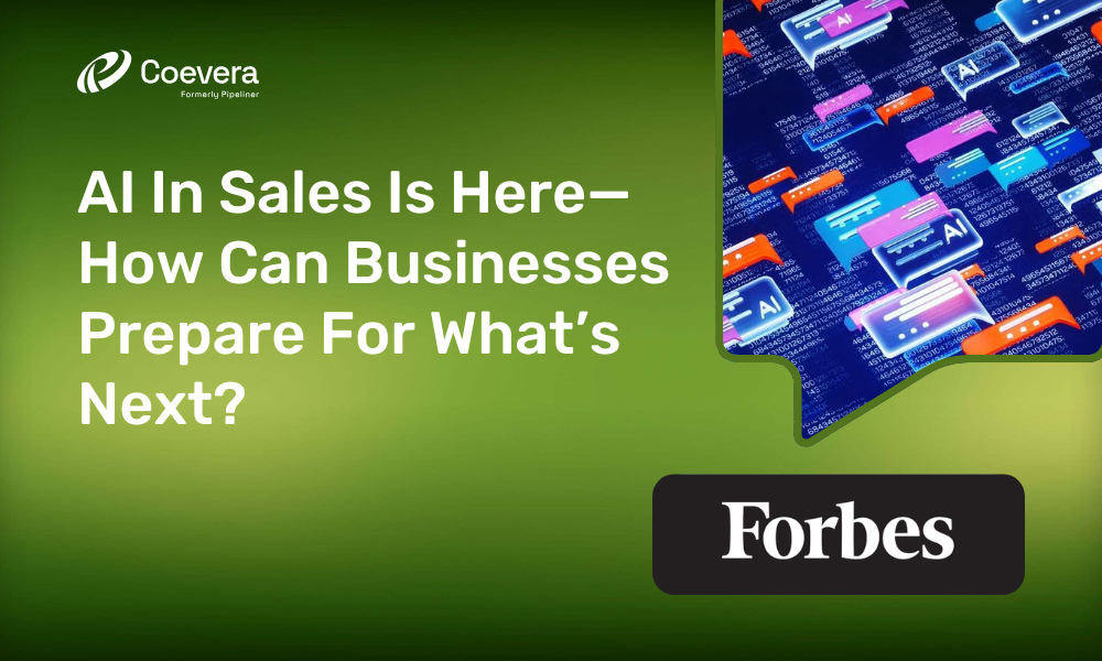 Coevera - AI In Sales Is Here—How Can Businesses Prepare For What’s Next