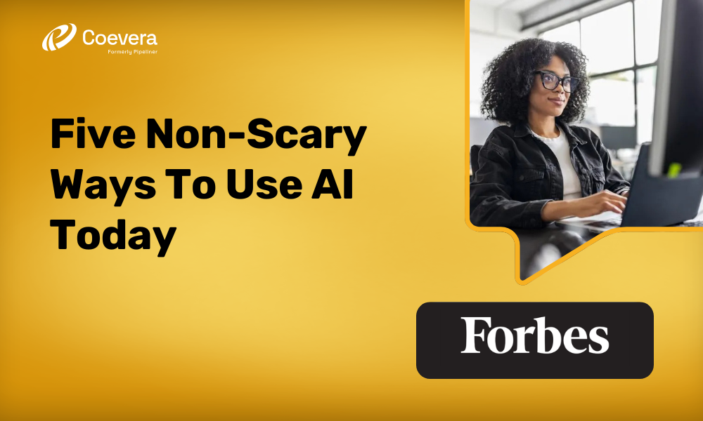 Coevera - Five Non-Scary Ways To Use AI Today