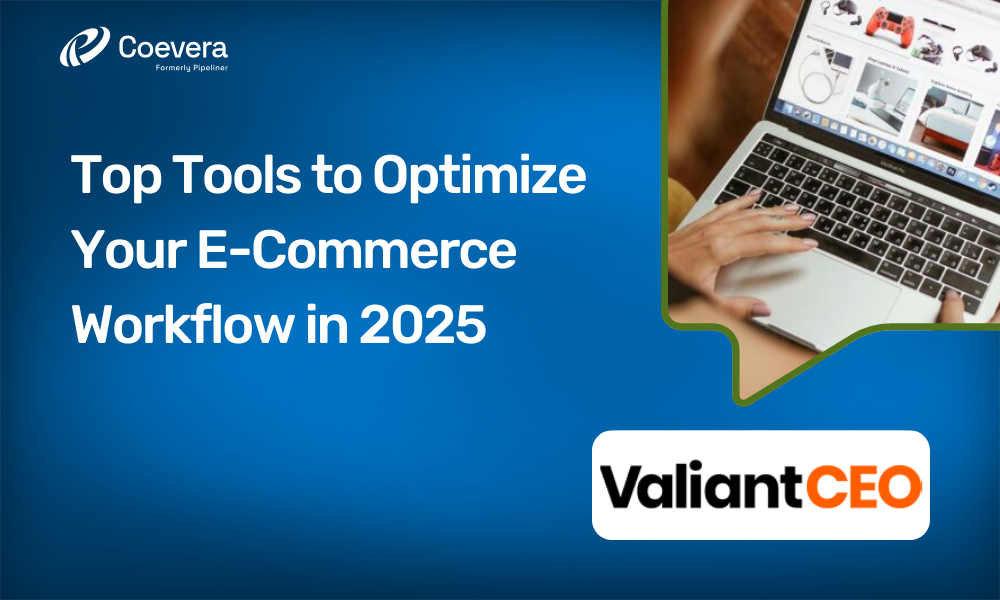 Coevera - Top Tools to Optimize Your E-Commerce Workflow in 2025