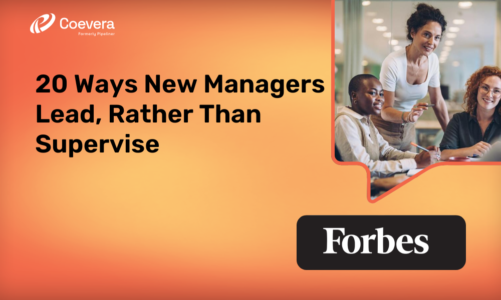 Coevera - 20 Ways New Managers Lead, Rather Than Supervise
