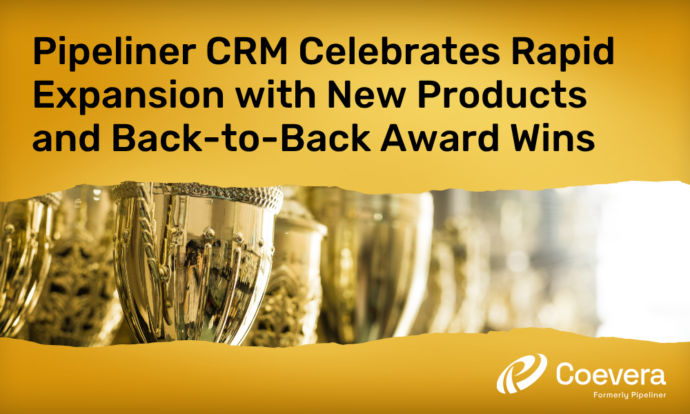 Coevera formerly Pipeliner CRM - Celebrates Rapid Expansion with New Products and Back-to-Back Award Wins