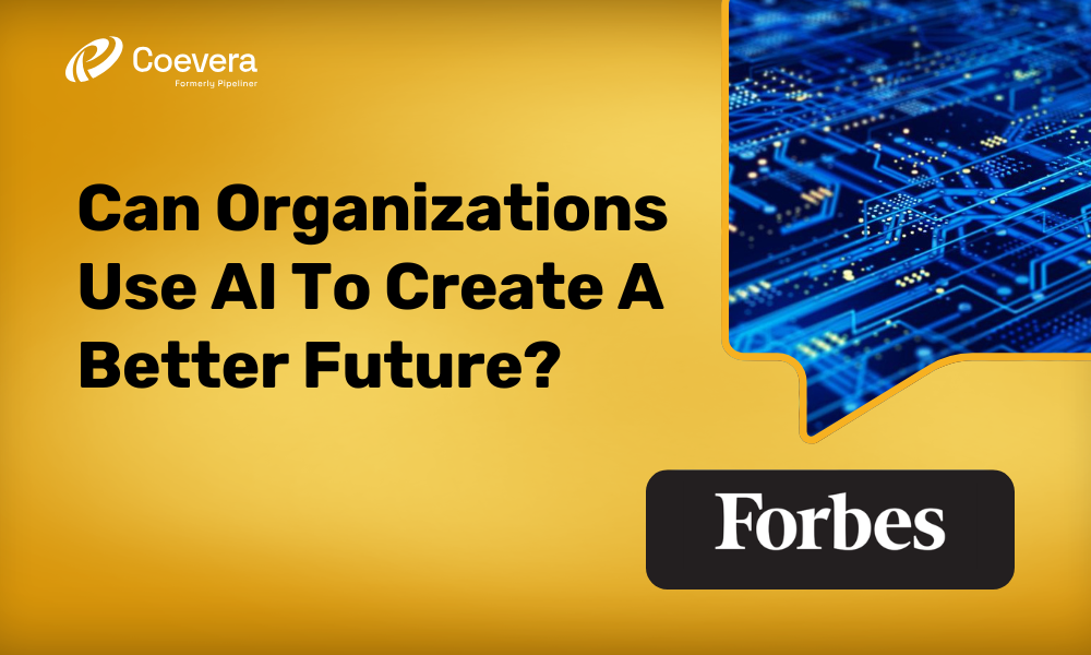 Coevera - Can Organizations Use AI To Create A Better Future