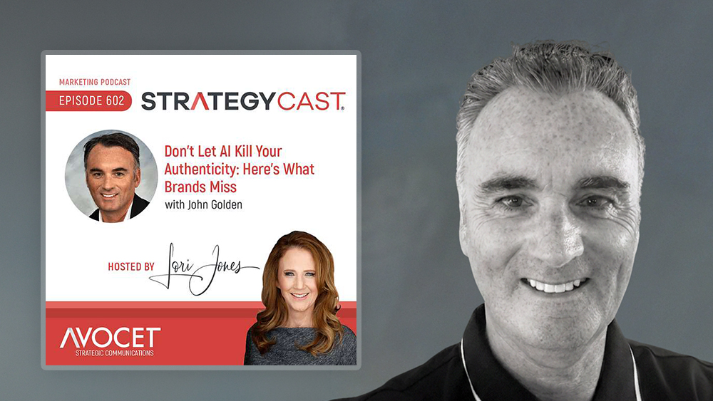 StrategyCast with Lori Jones • Don’t Let AI Kill Your Authenticity: Here’s What Brands Miss, feat. John Golden